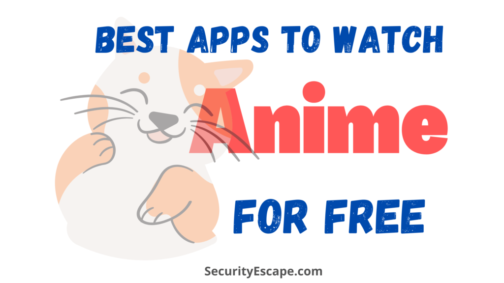 Best Apps to Watch Anime Online for Free on Android and iPhone