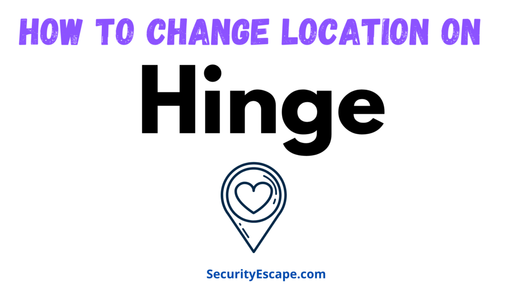 How to Change Location on Hinge