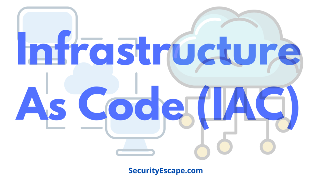 What is Infrastructure as Code (IAC) in Cloud Computing