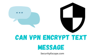 Can VPN encrypt text messages