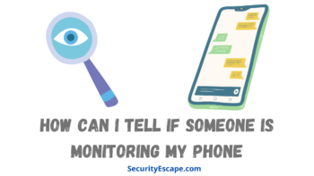 how can I tell if someone is monitoring my phone
