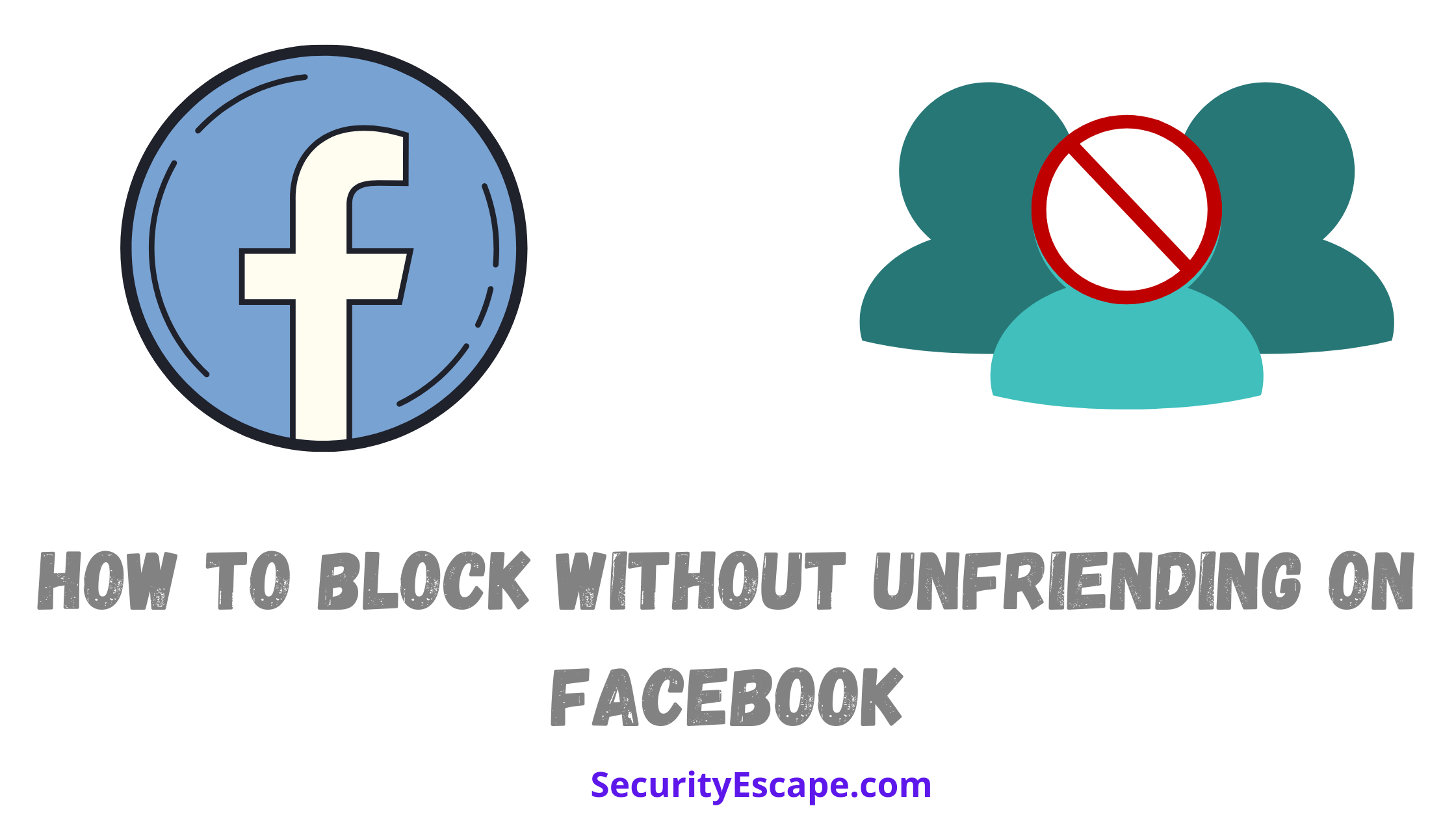 How to block without unfriending on Facebook
