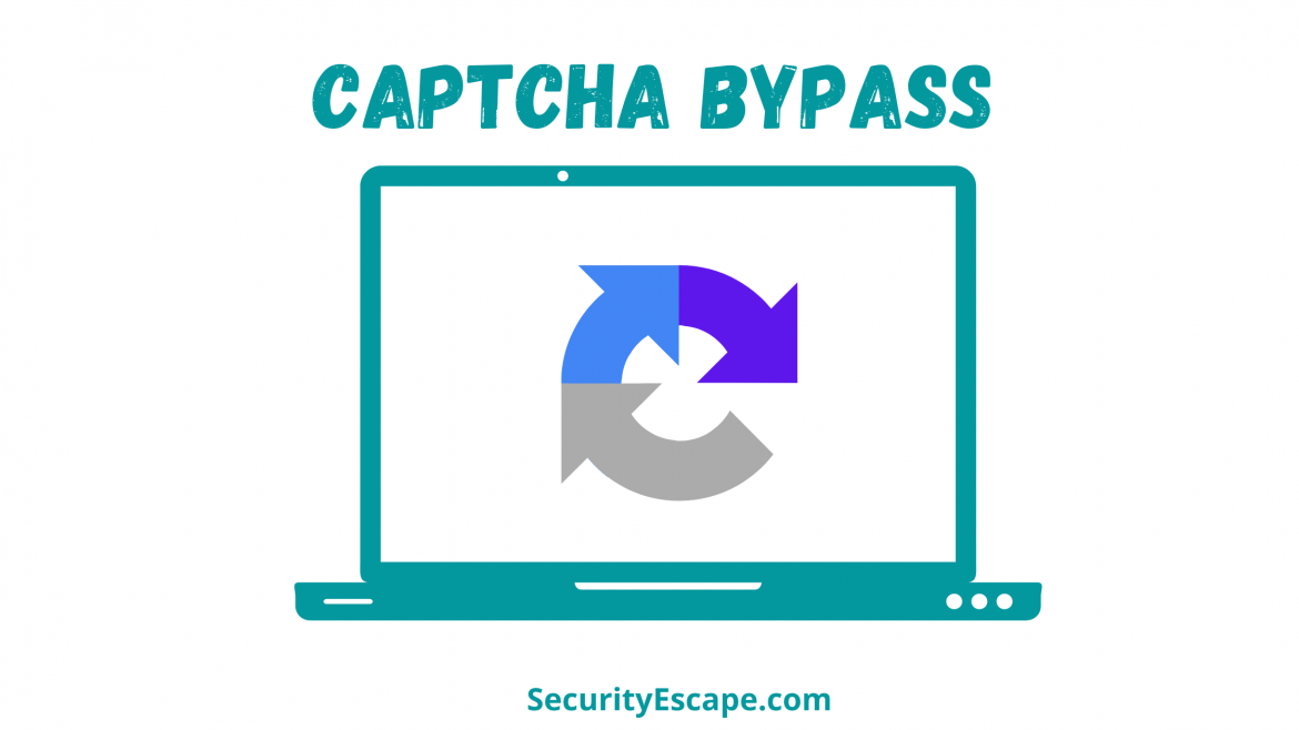 Can captcha be bypassed how to do it security escape