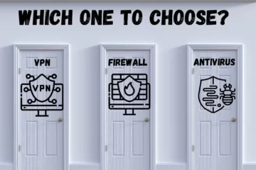 vpn vs firewall vs antivirus - Which one to choose?